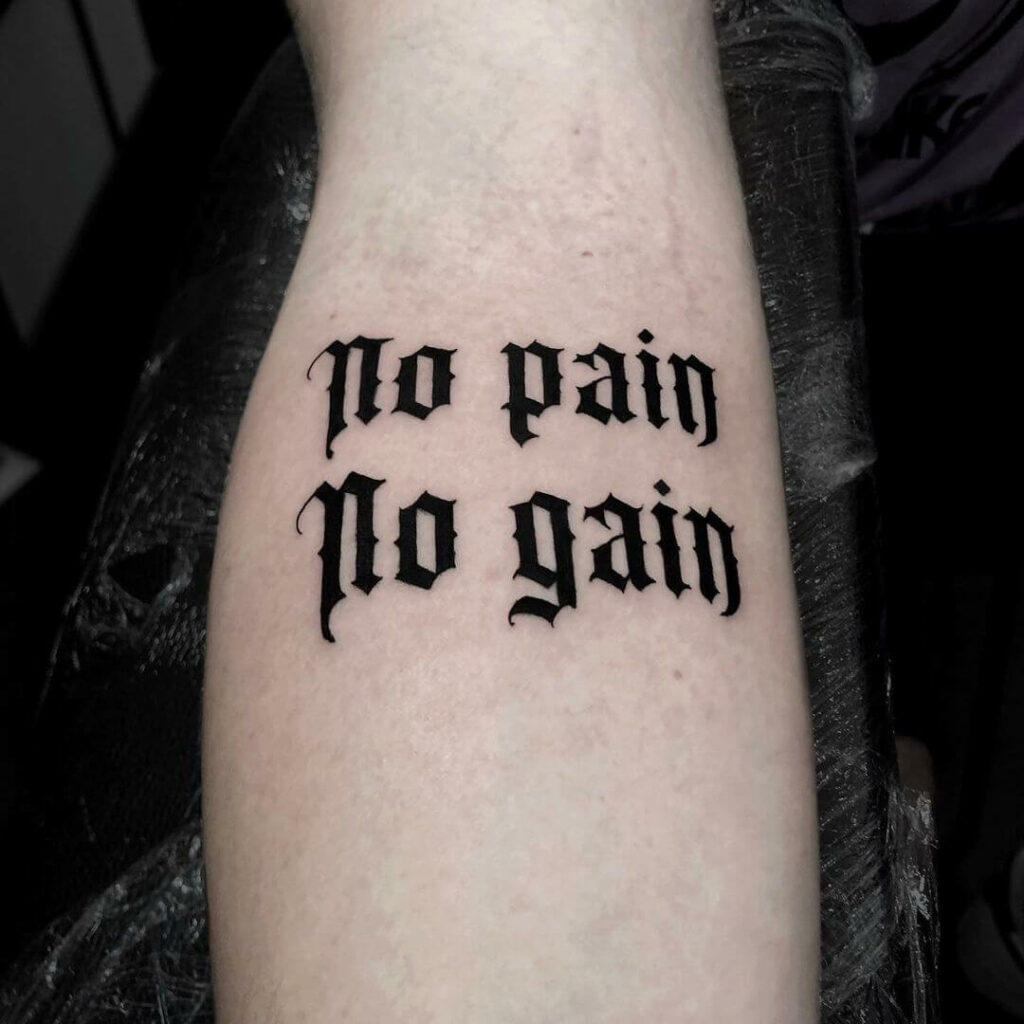 No Pain No Gain Gothic Lettering Tattoo