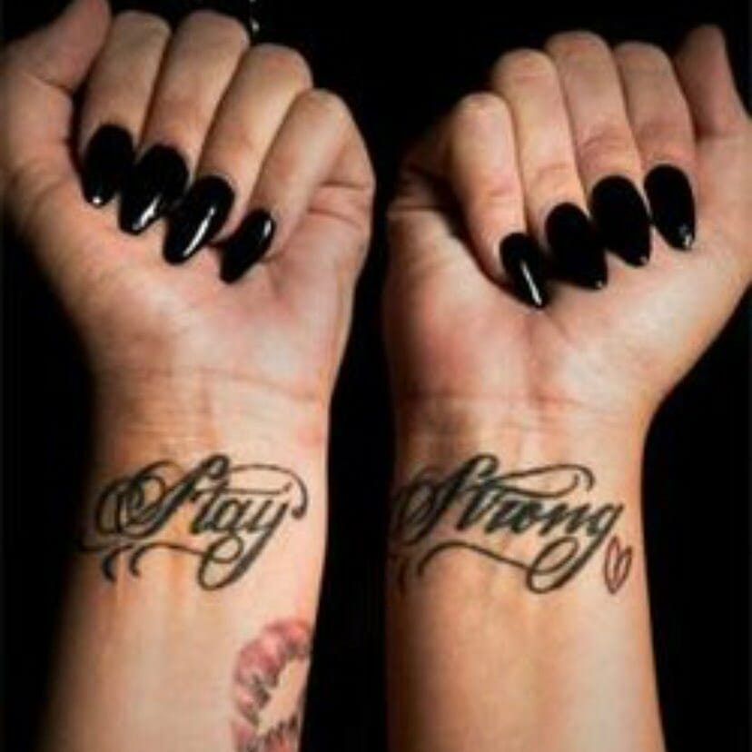 Stay Strong Wrist Tattoo